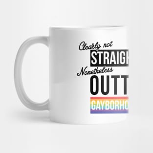 (Clearly Not) Straight (Nonetheless) Outta Gayborhood - Philly Pride Mug